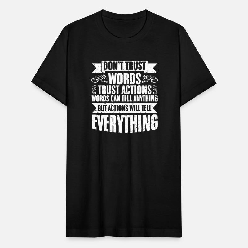 Awesome Don't Trust Words Trust Actions Positive