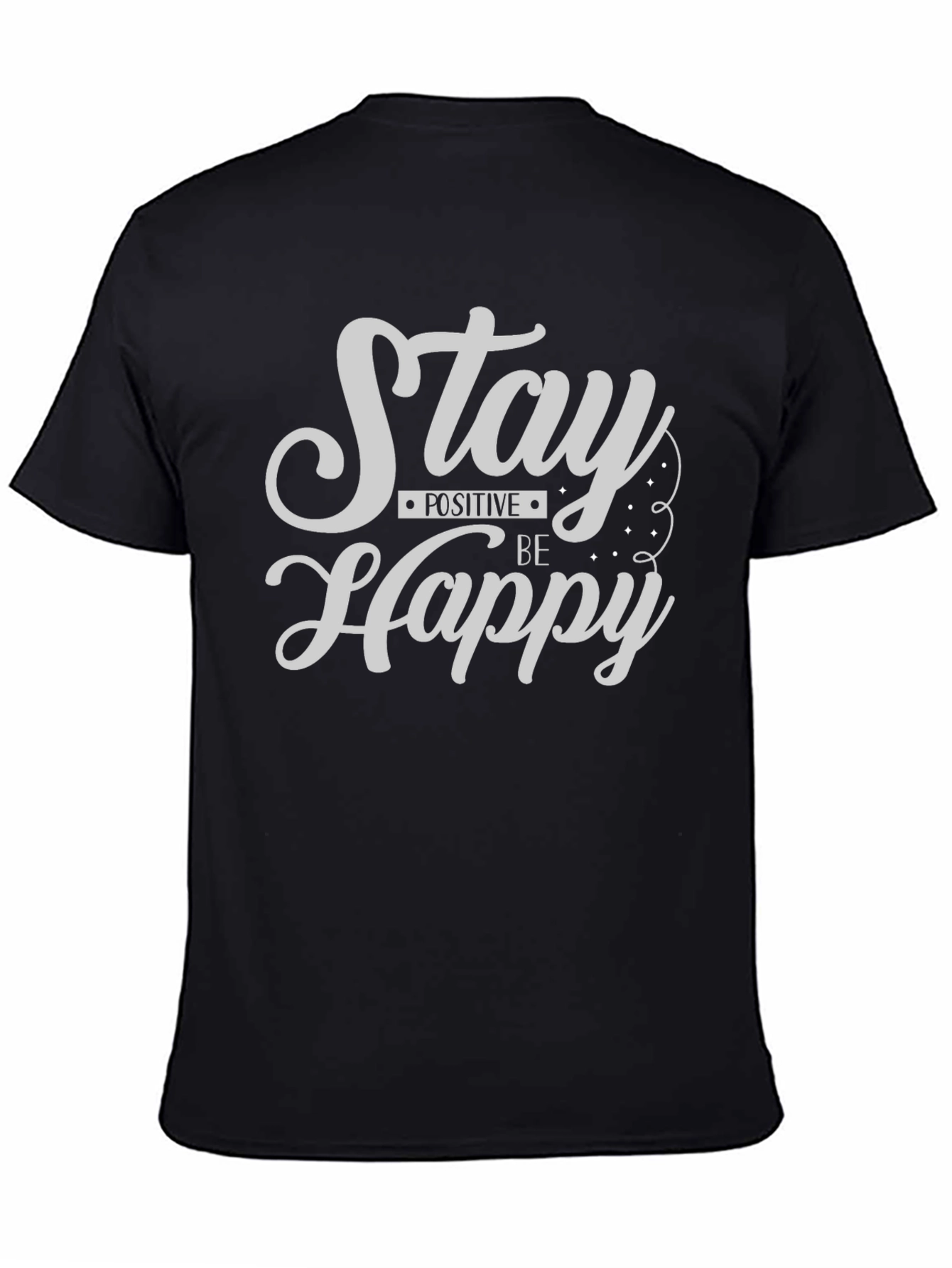 Stay Positive Be Happy Graphic Tee - Black