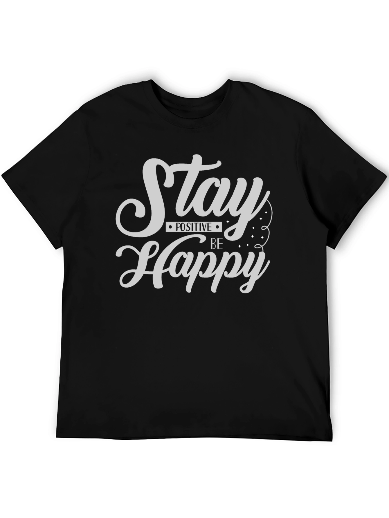 Stay Positive Be Happy Graphic Tee - Black