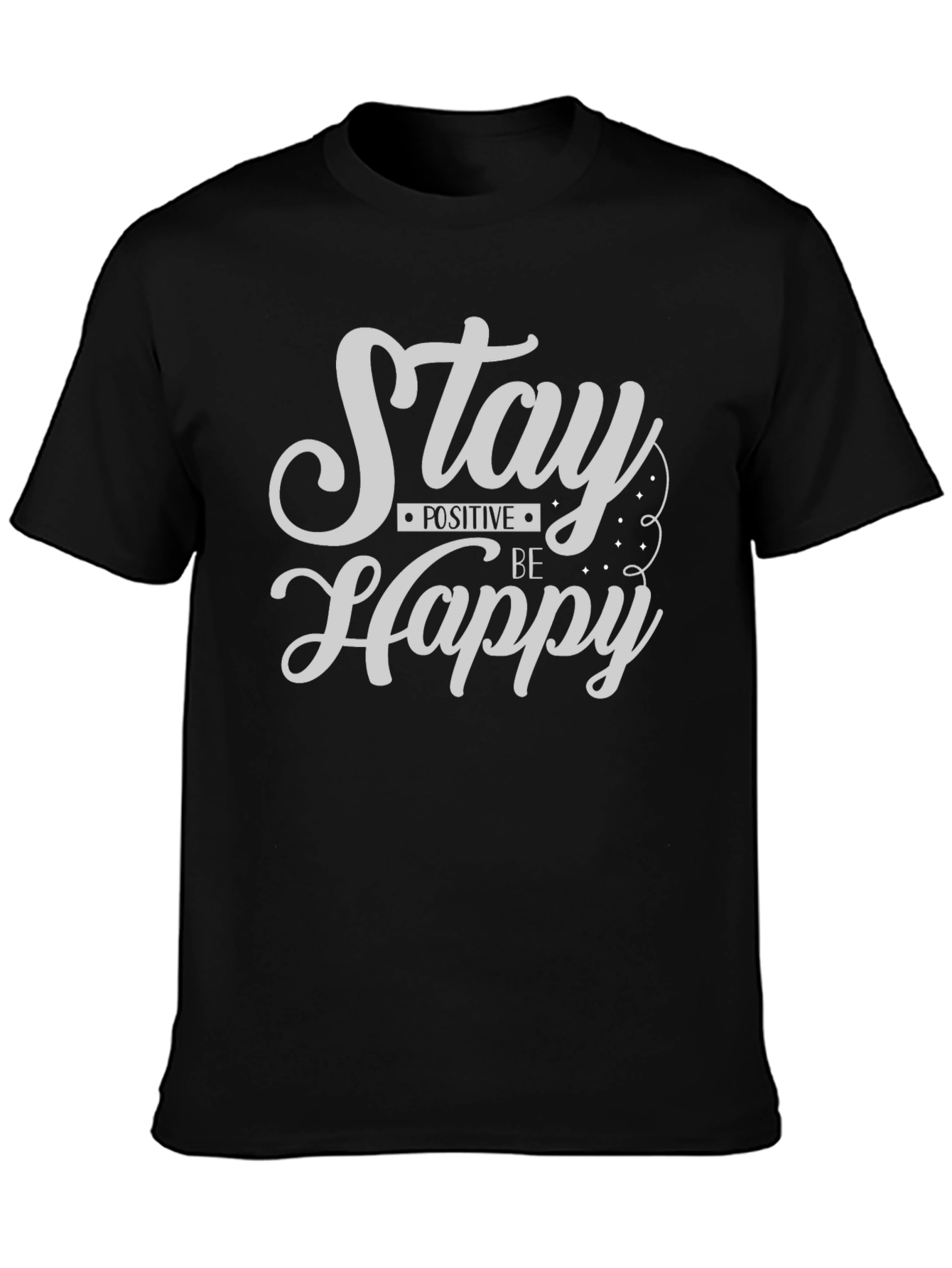 Stay Positive Be Happy Graphic Tee - Black