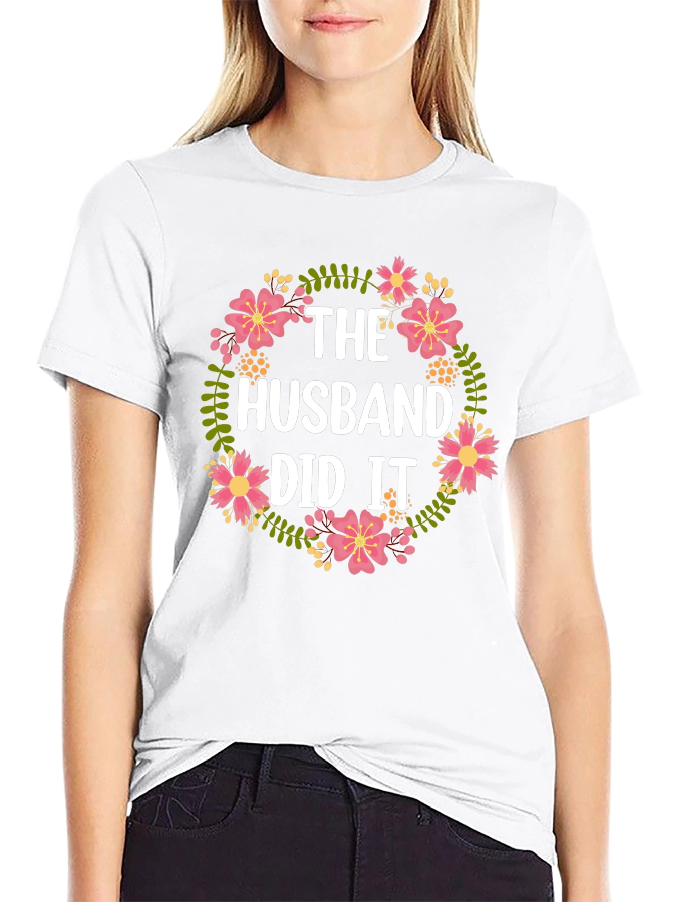 The Husband Did It Floral T-Shirt
