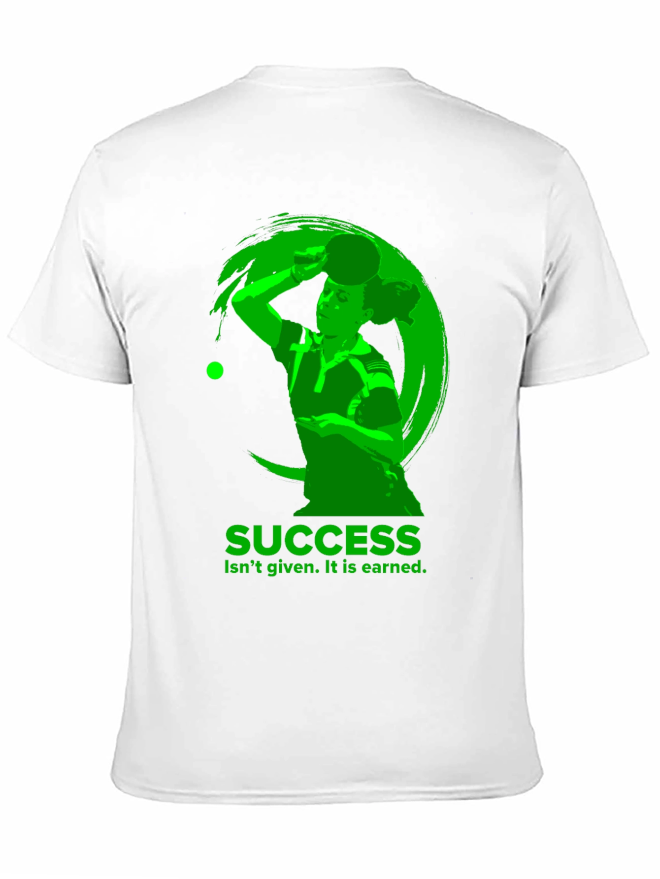 Success Table Tennis T-Shirt - Earned Not Given