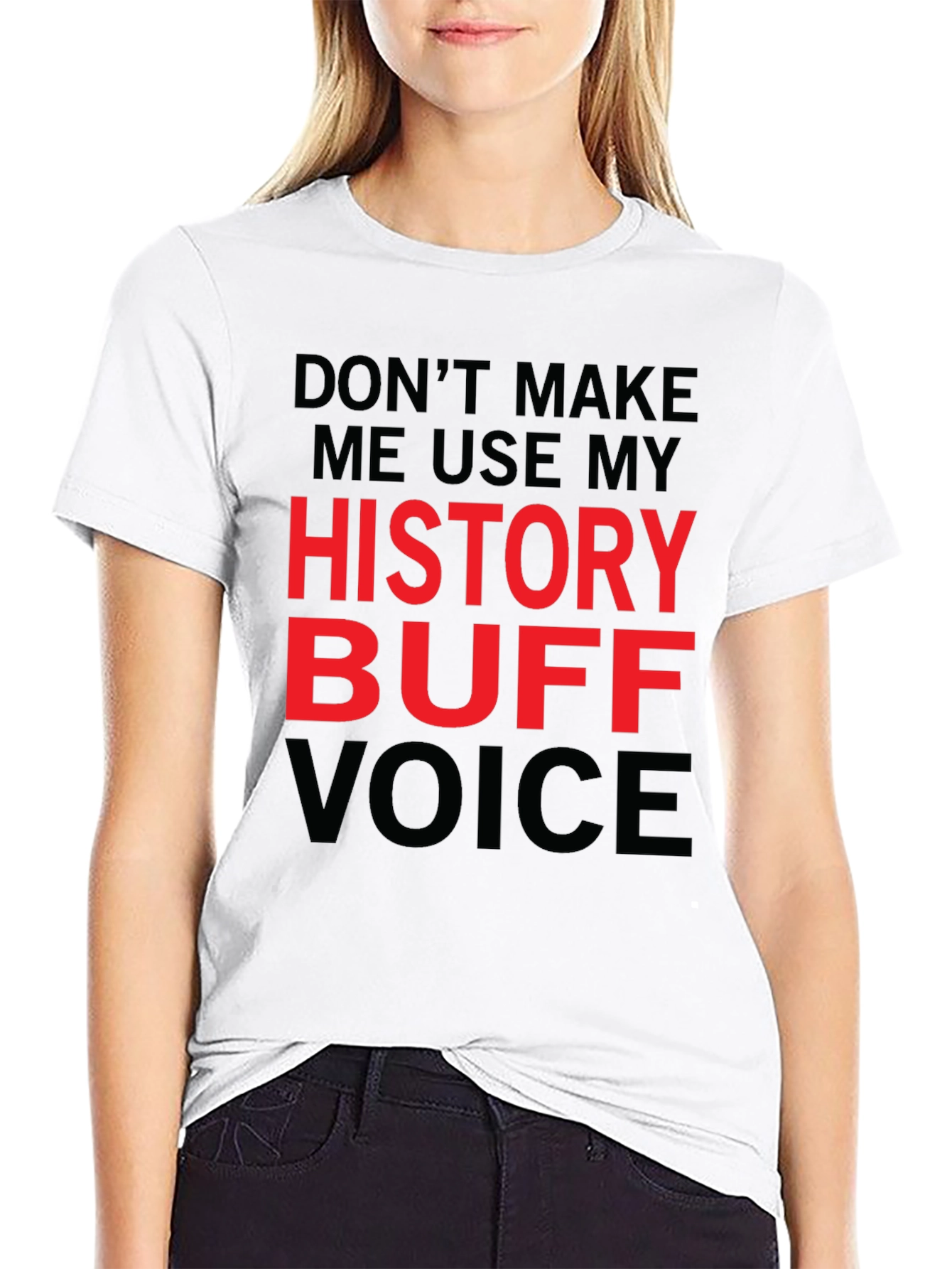 History Buff T-Shirt - Novelty Sarcastic Tee
