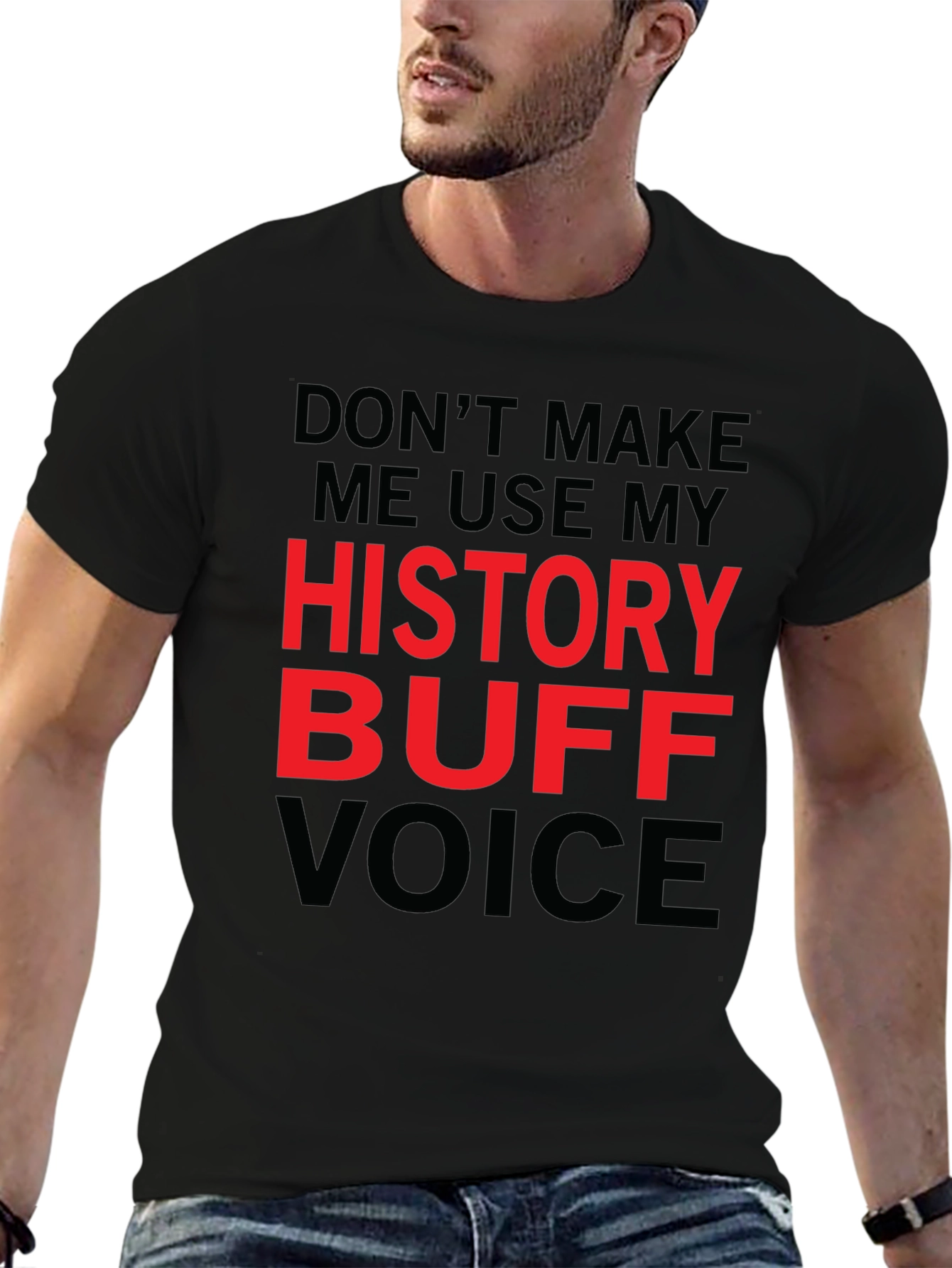History Buff T-Shirt - Novelty Sarcastic Tee