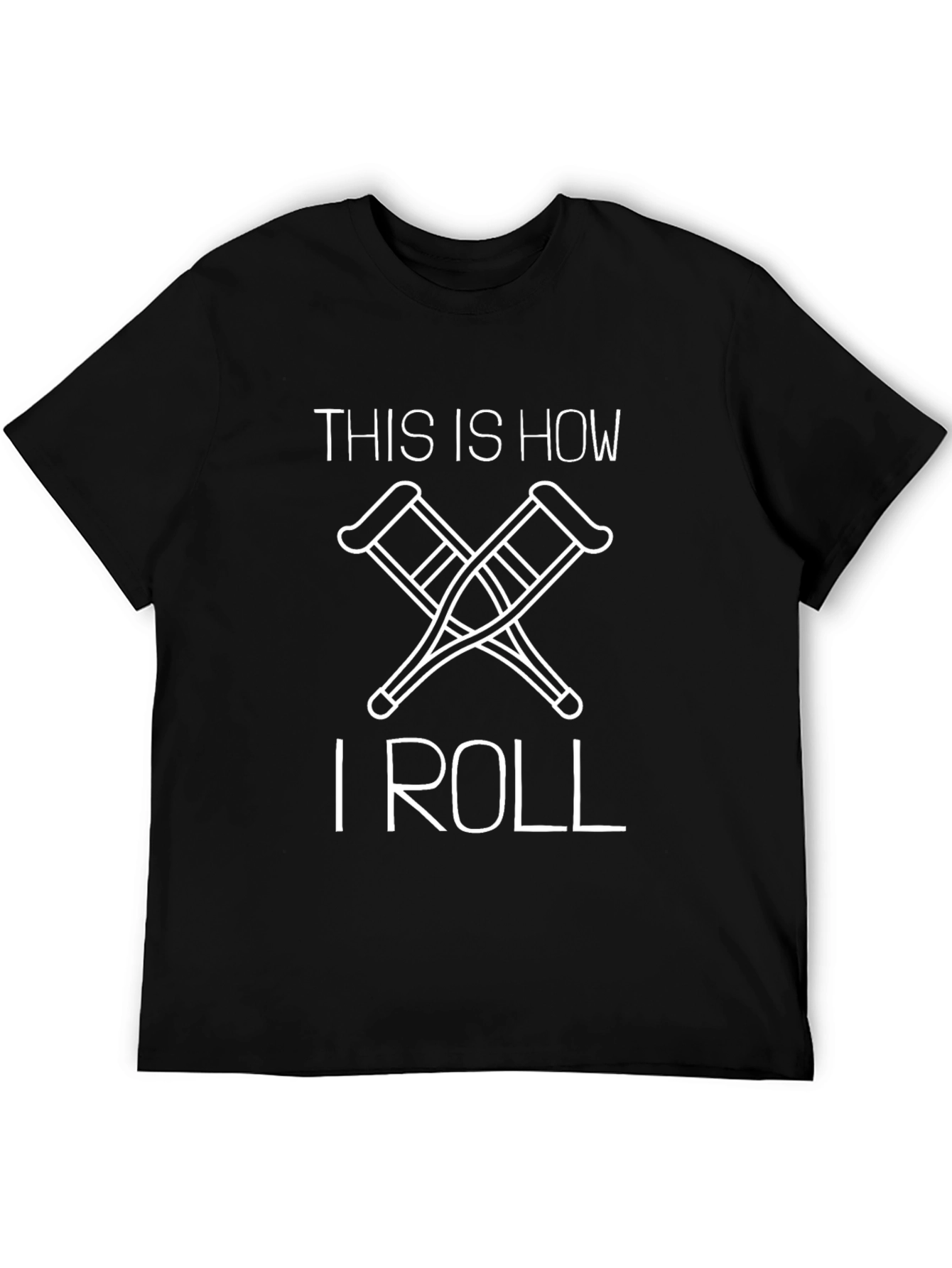 This Is How I Roll Crutches Graphic Tee