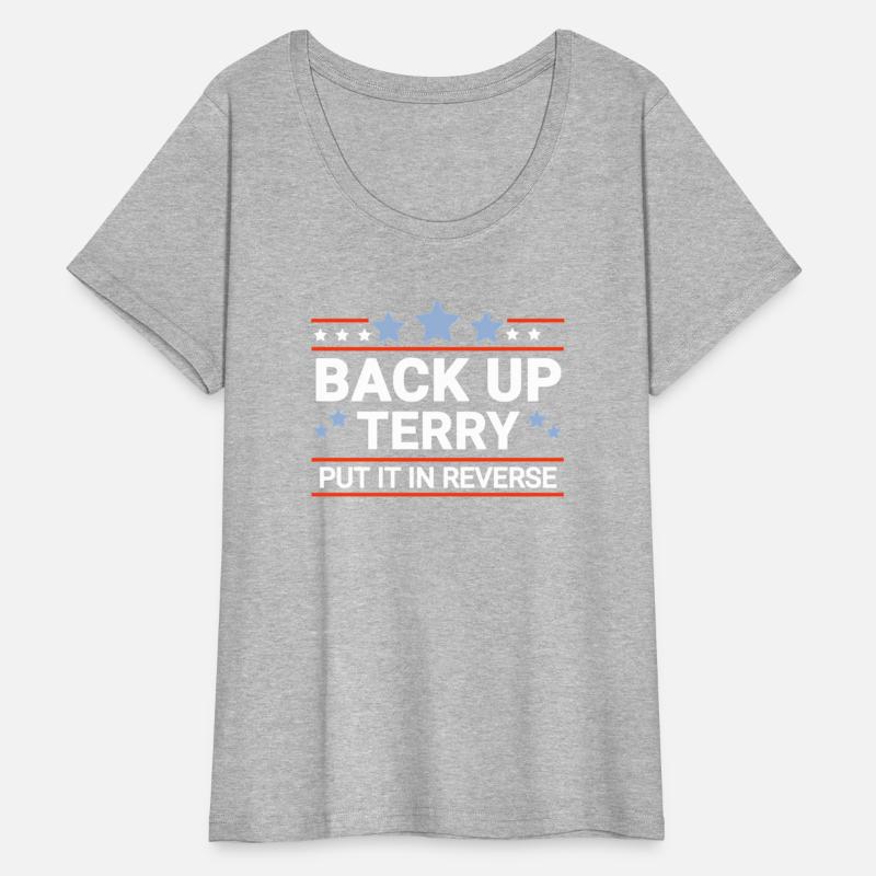 Back Up Terry Put It In Reverse 4Th Of July