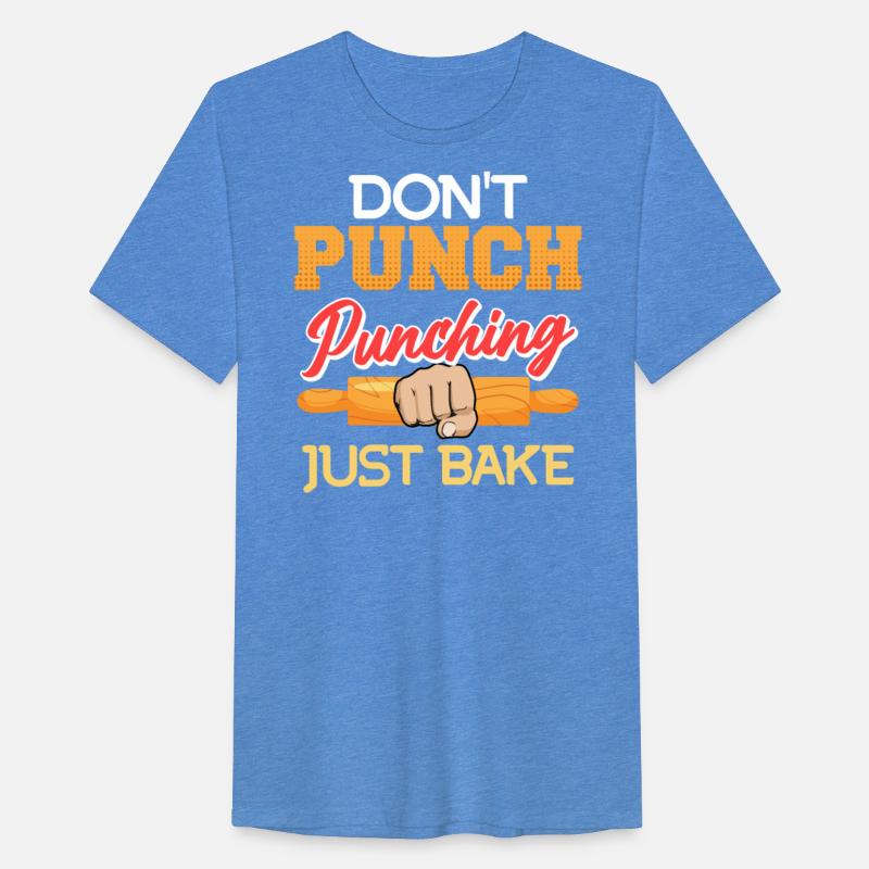Baking Don't Punch Punching Just Bake Bread