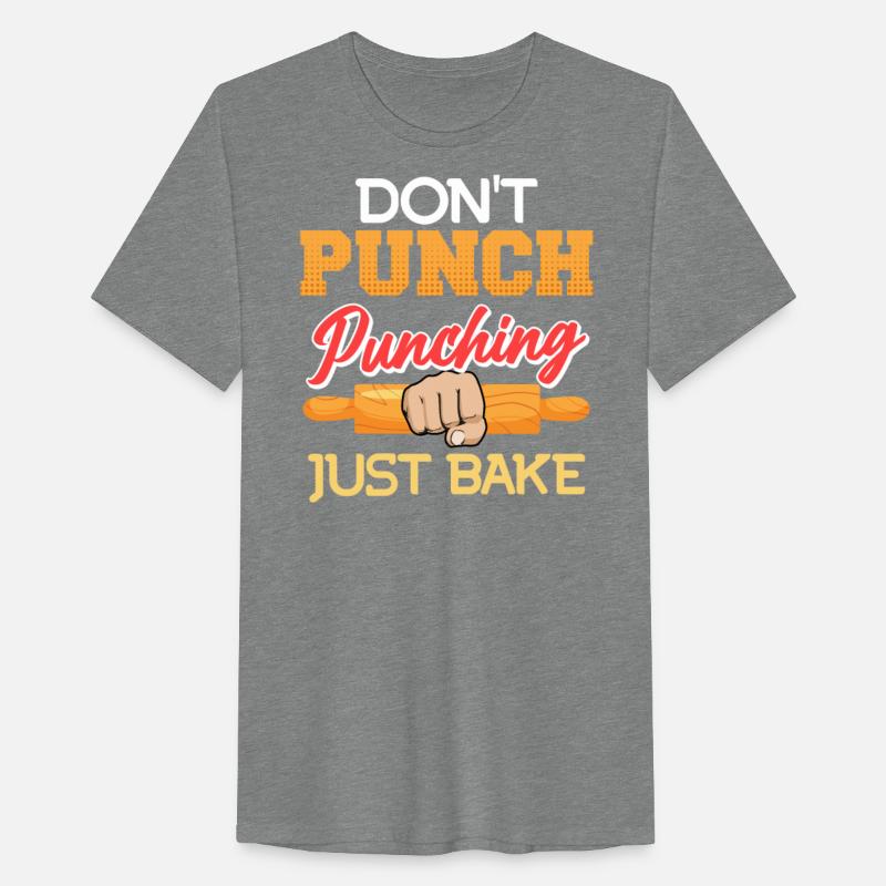 Baking Don't Punch Punching Just Bake Bread