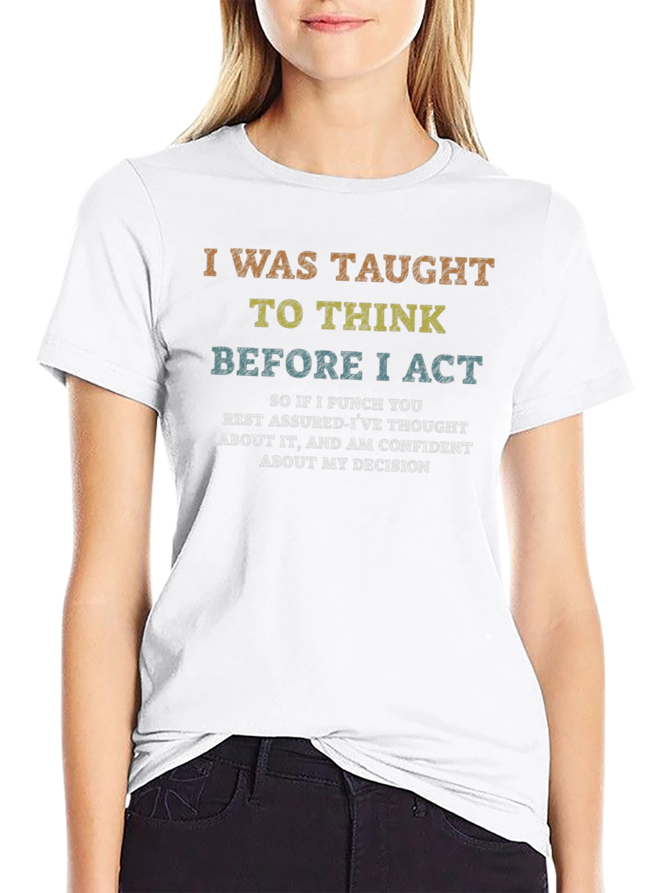 I Was Taught To Think Funny Sarcastic T-Shirt