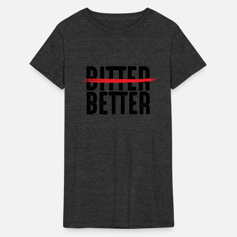 Be Better Not Bitter