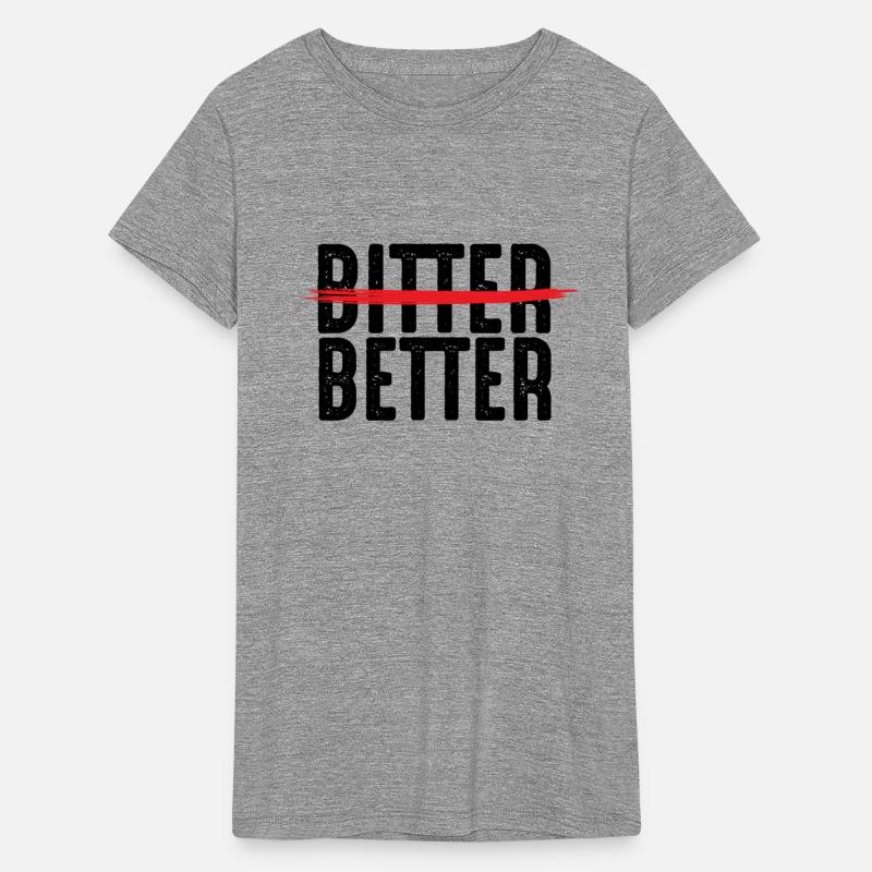 Be Better Not Bitter