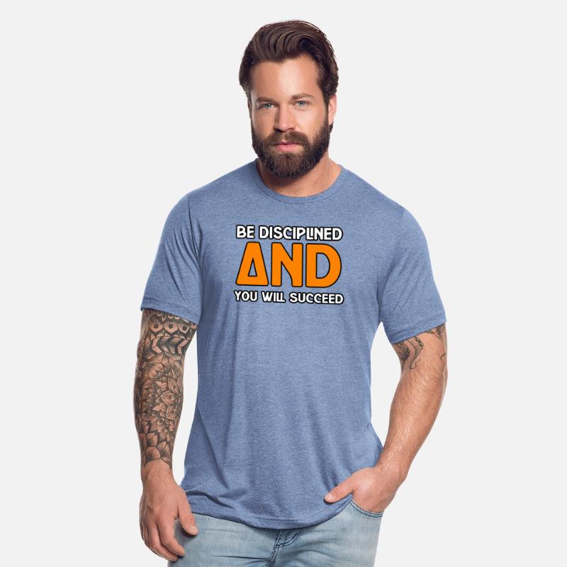 BE DISCIPLINED AND YOU WILL SUCCEED TSHIRT SHIRT