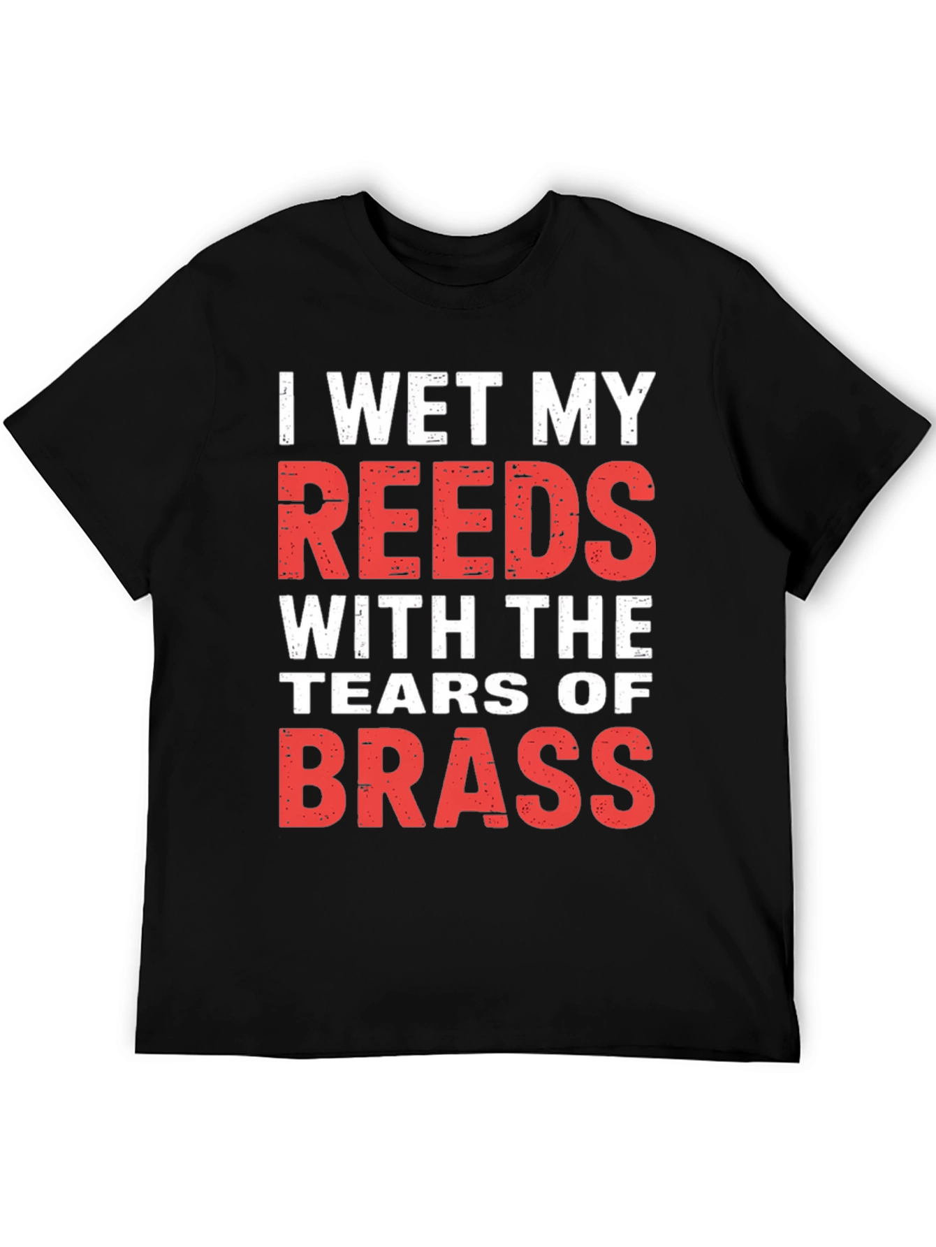I Wet My Reeds T-Shirt