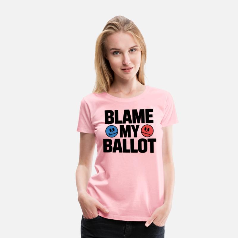 Blame My Ballot T-Shirt – Bold Political Statement