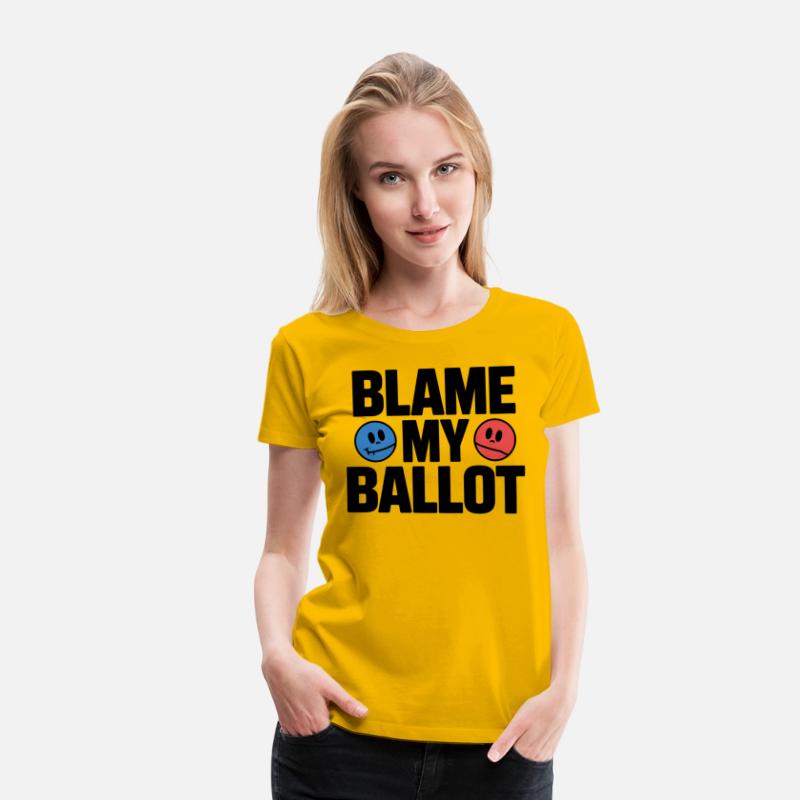 Blame My Ballot T-Shirt – Bold Political Statement