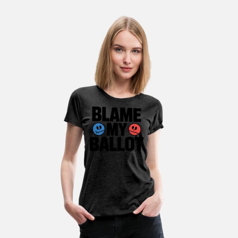 Blame My Ballot T-Shirt – Bold Political Statement