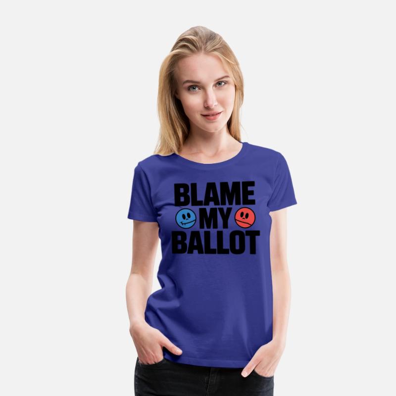 Blame My Ballot T-Shirt – Bold Political Statement