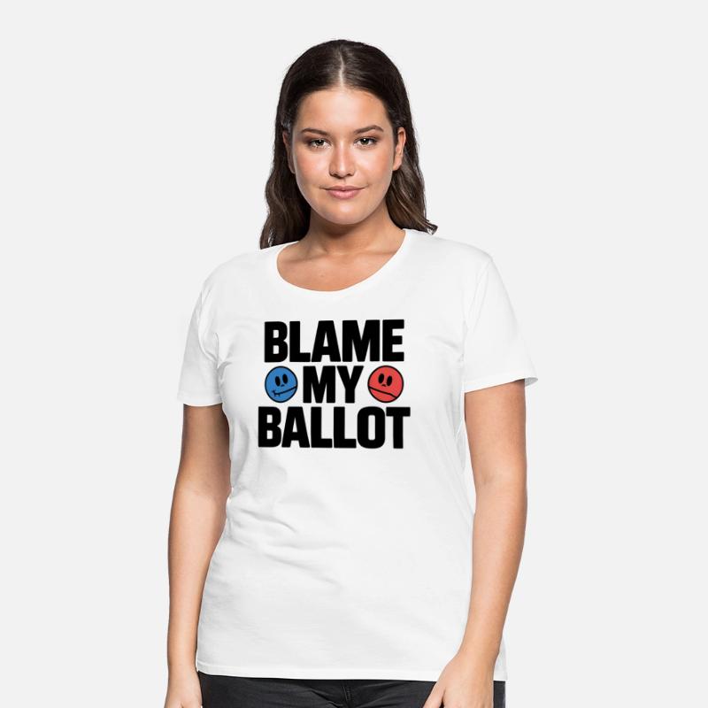 Blame My Ballot T-Shirt – Bold Political Statement