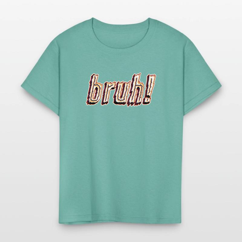 BRUH! Kids T-Shirt Design