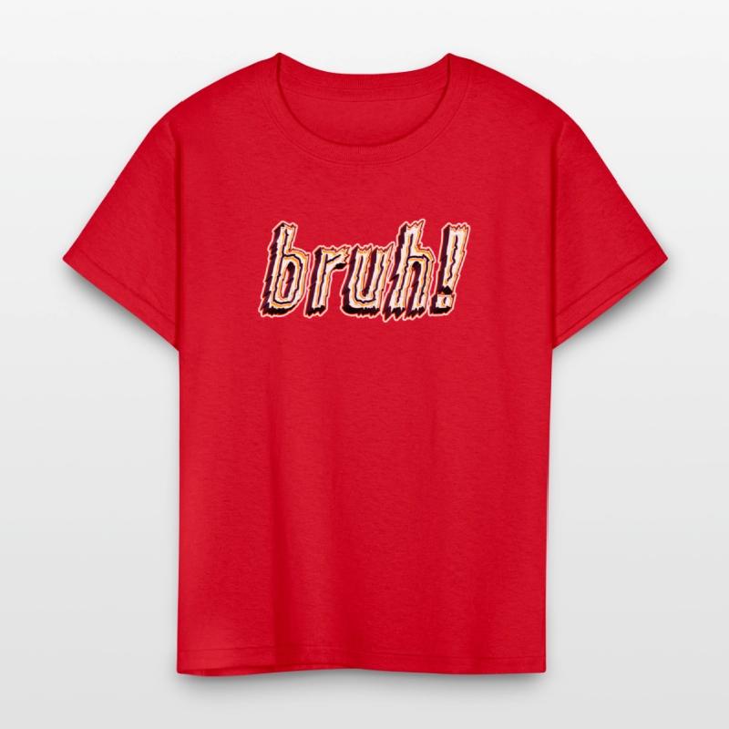 BRUH! Kids T-Shirt Design
