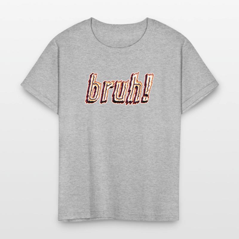 BRUH! Kids T-Shirt Design