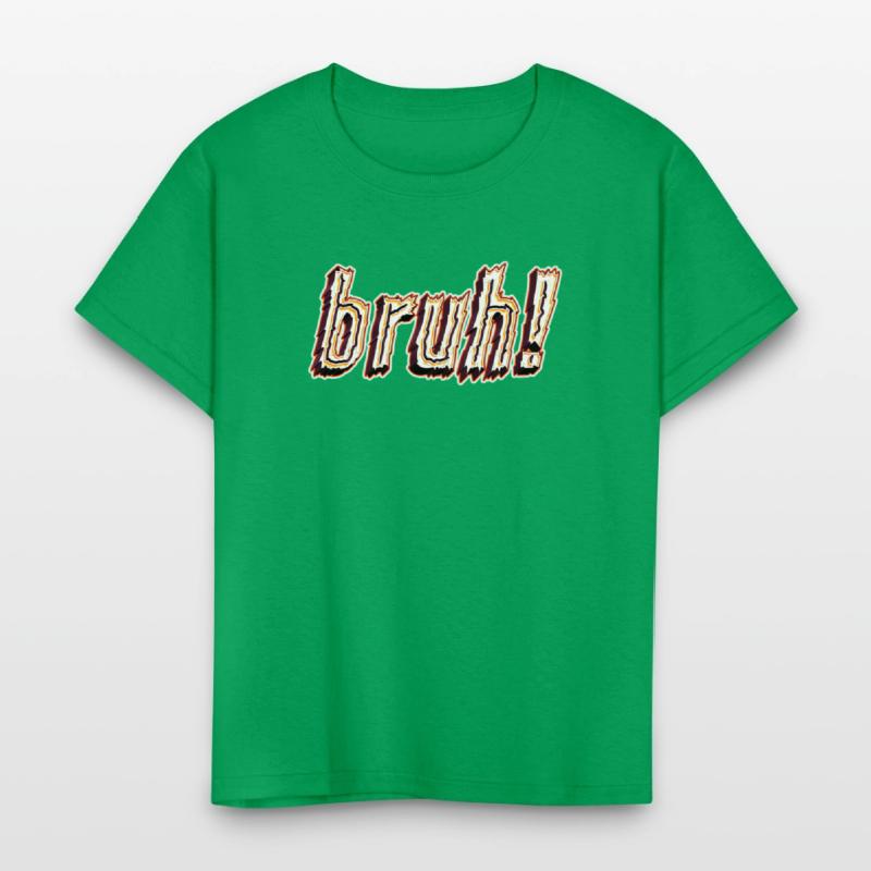 BRUH! Kids T-Shirt Design