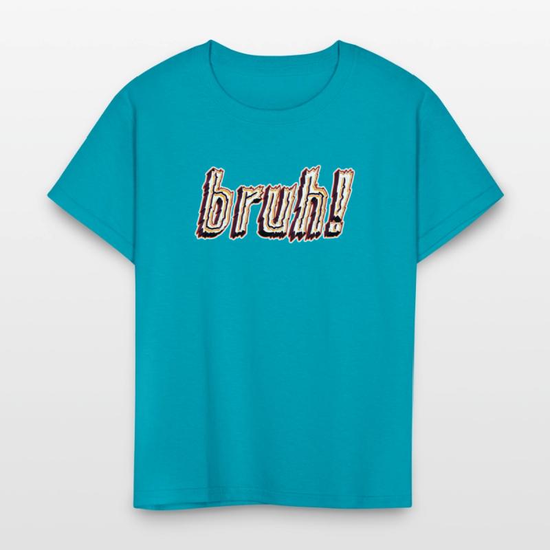 BRUH! Kids T-Shirt Design