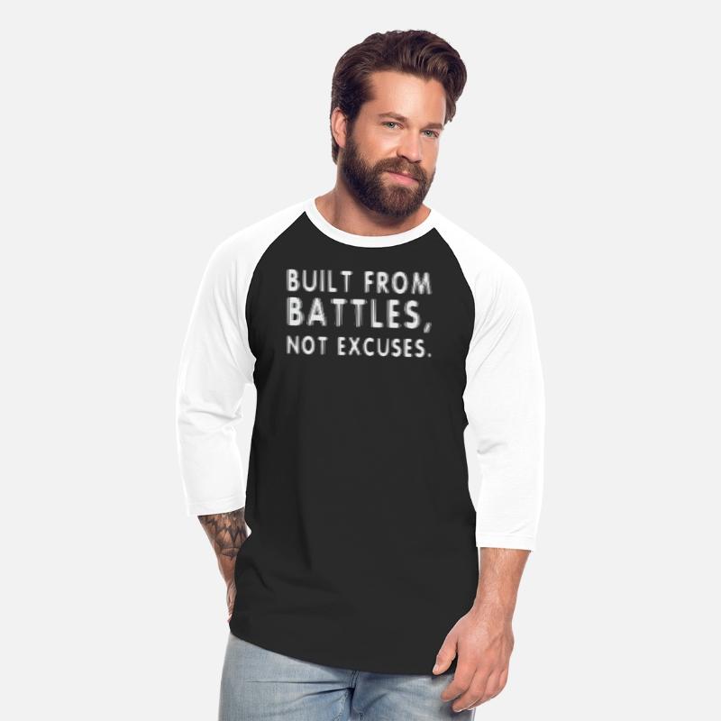 Built From Battles Not Excuses Motivational Saying