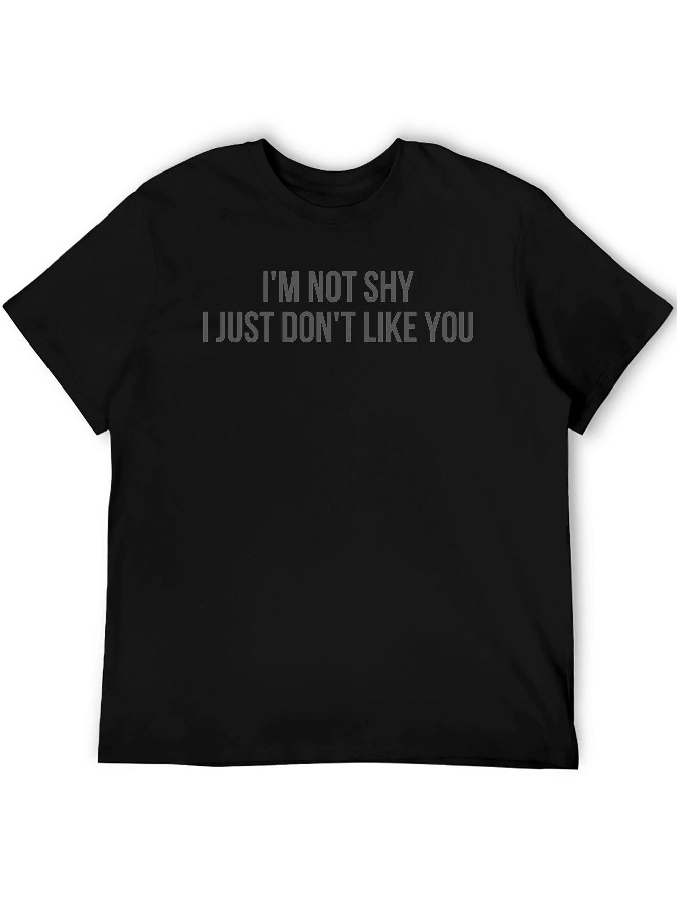 Im Not Shy Funny Sarcastic Graphic T-Shirt