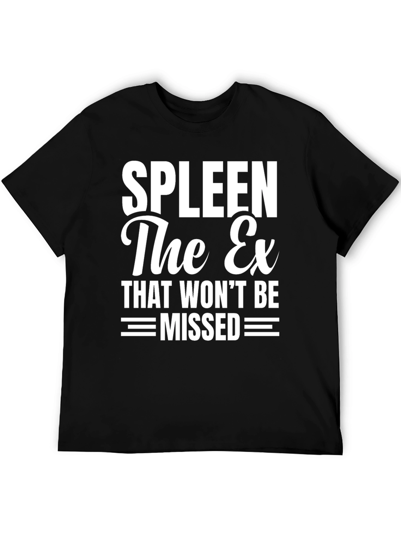 Spleen The Ex Funny T-Shirt