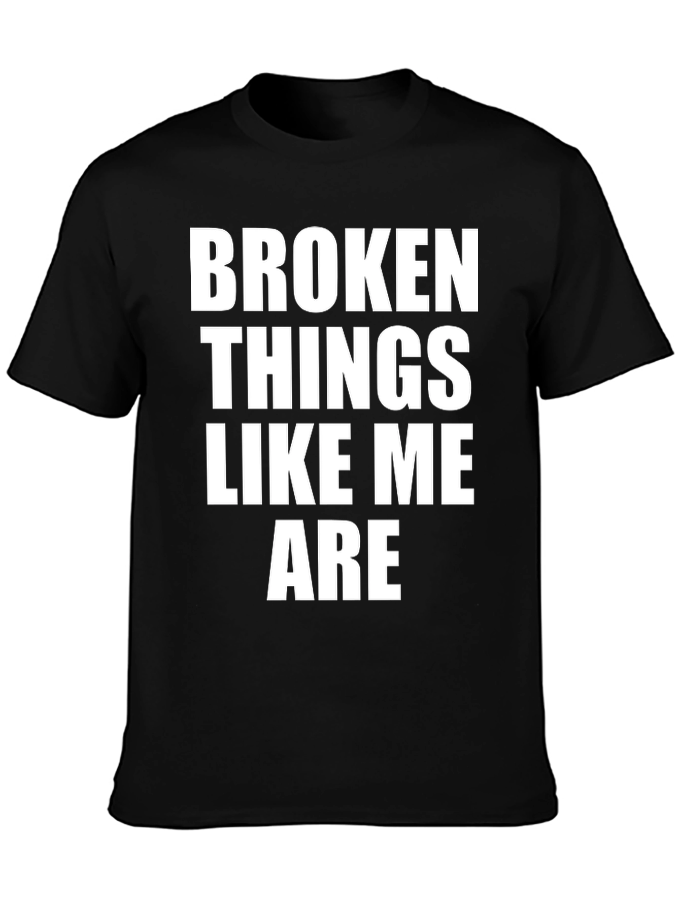 Broken Things Like Me Are - Graphic Tee