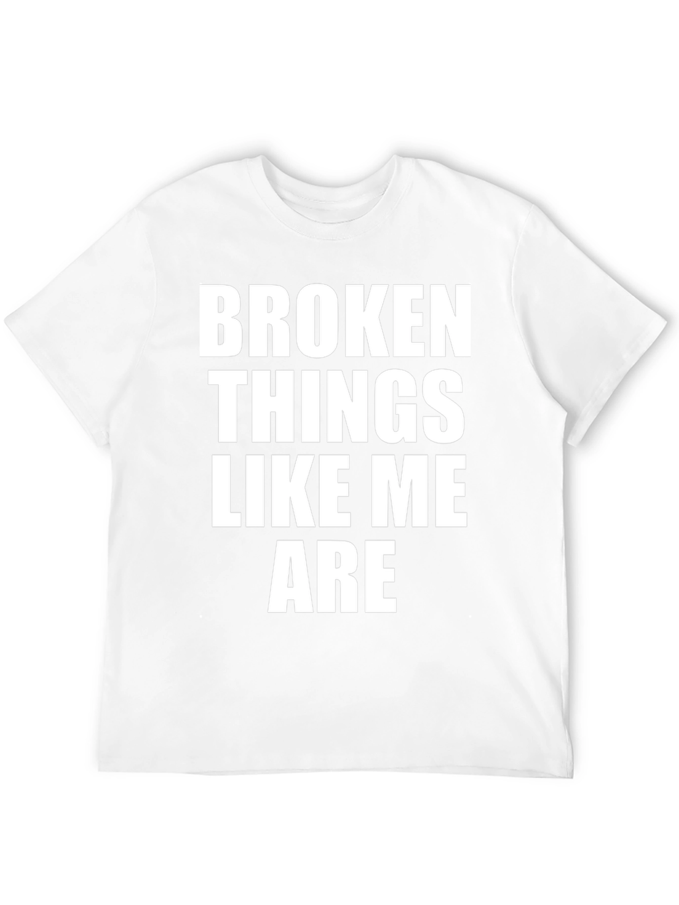 Broken Things Like Me Are - Graphic Tee
