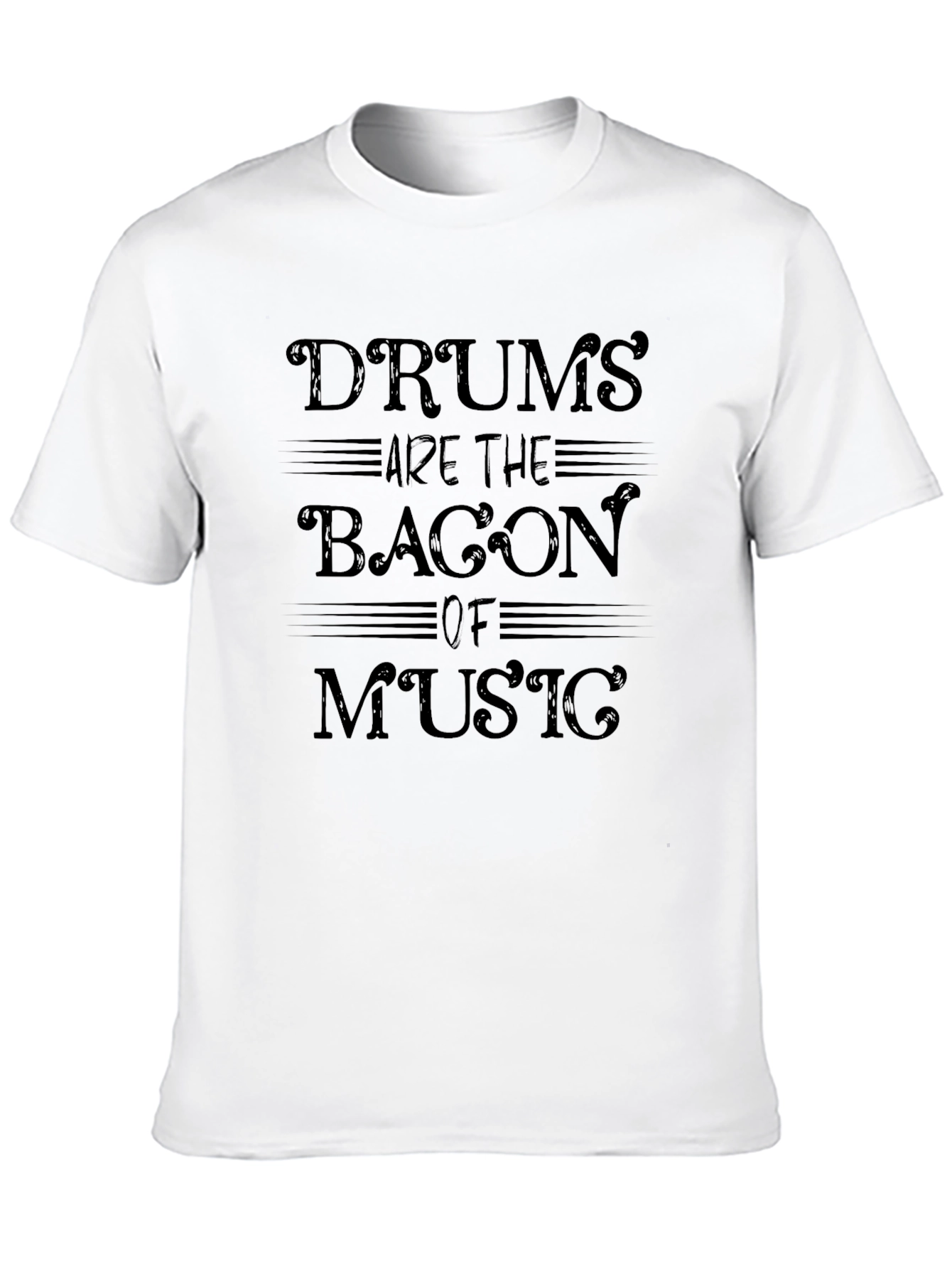 Drums are the Bacon of Music Black T-Shirt