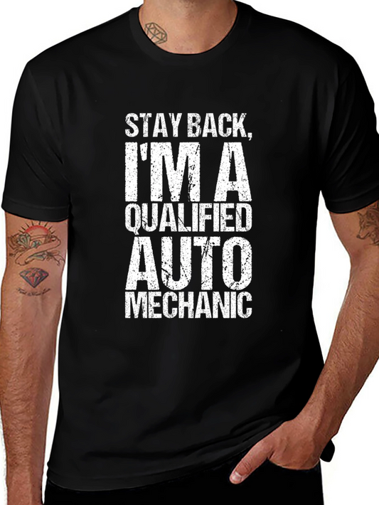 Qualified Auto Mechanic Graphic T-Shirt - Stay Back Funny Tee