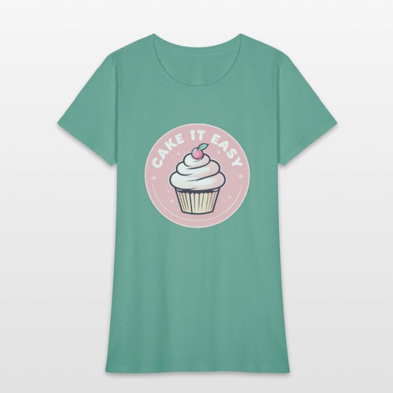 Cake It Easy – Cute Bakery & Cupcake Lover T-Shirt