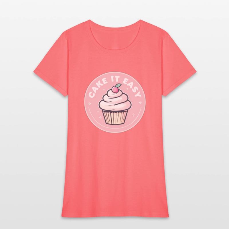 Cake It Easy – Cute Bakery & Cupcake Lover T-Shirt