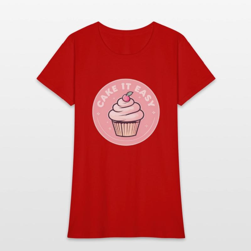 Cake It Easy – Cute Bakery & Cupcake Lover T-Shirt