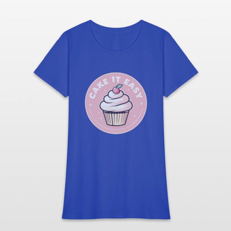 Cake It Easy – Cute Bakery & Cupcake Lover T-Shirt