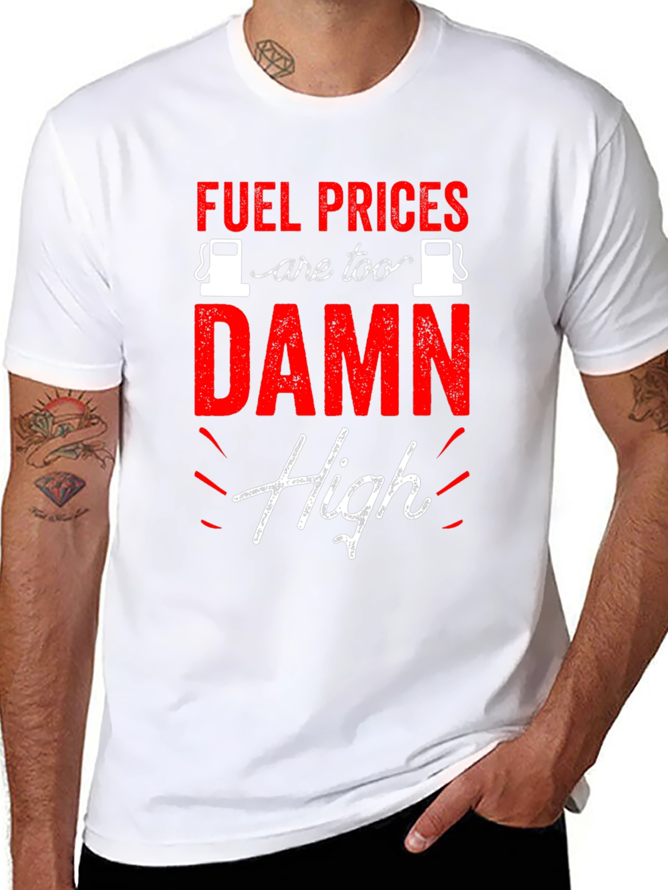 Fuel Prices are Too Damn High T-Shirt