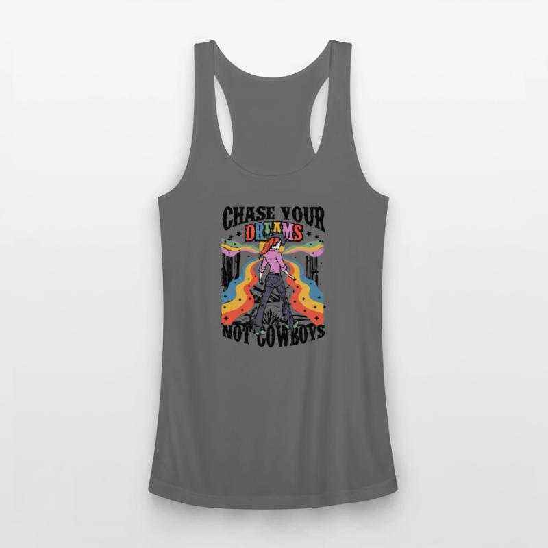Chase Your Dreams Not Cowboys
