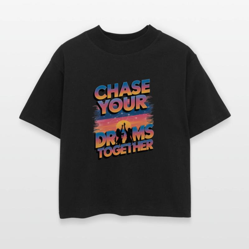 Chase Your Dreams Together