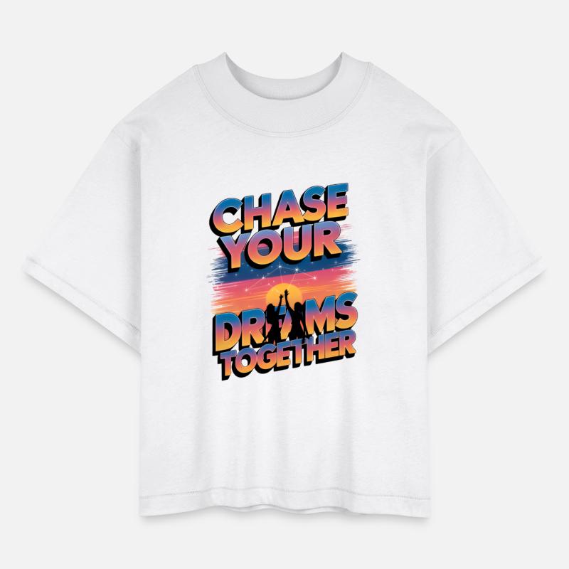 Chase Your Dreams Together
