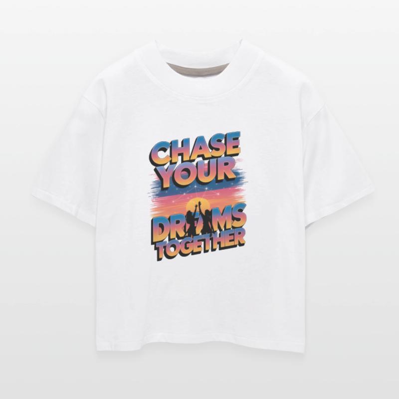 Chase Your Dreams Together