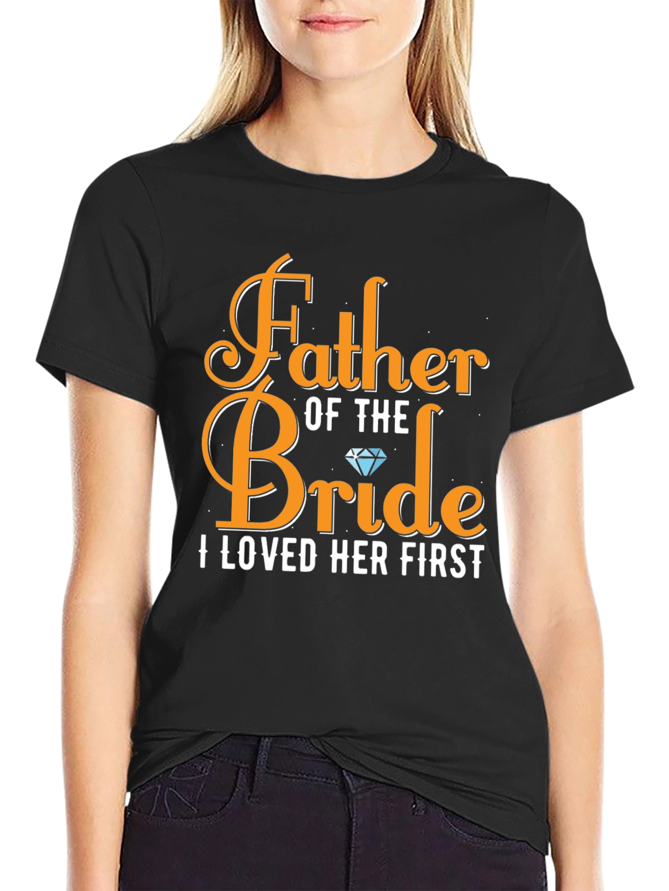 Father of the Bride T-Shirt: Loved Her First