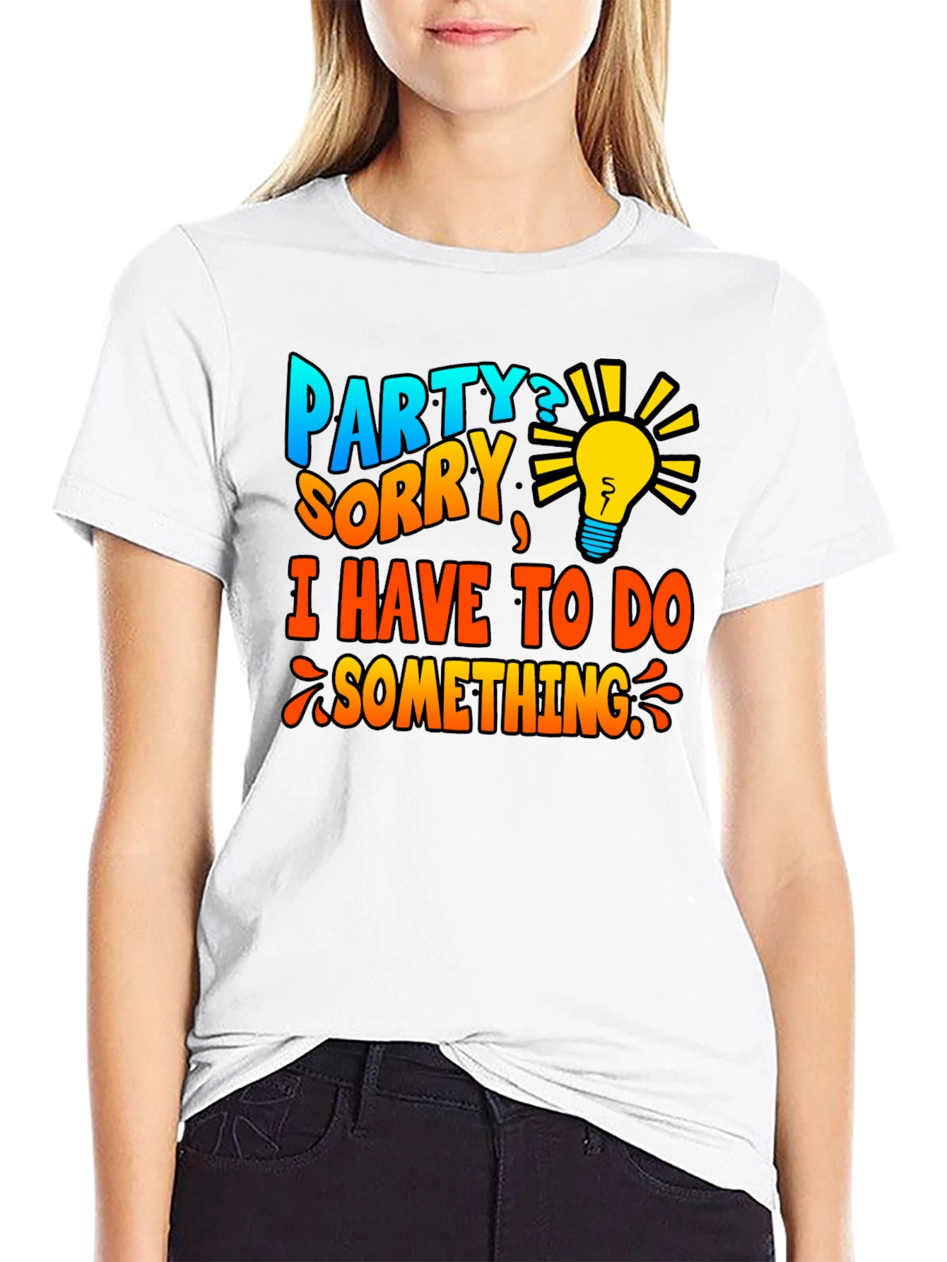 Party? Sorry Have To Do Something T-Shirt