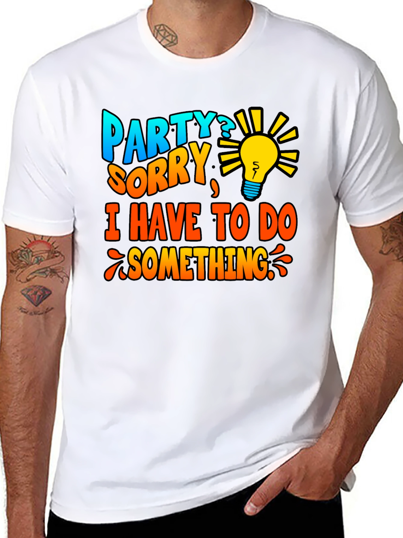 Party? Sorry Have To Do Something T-Shirt