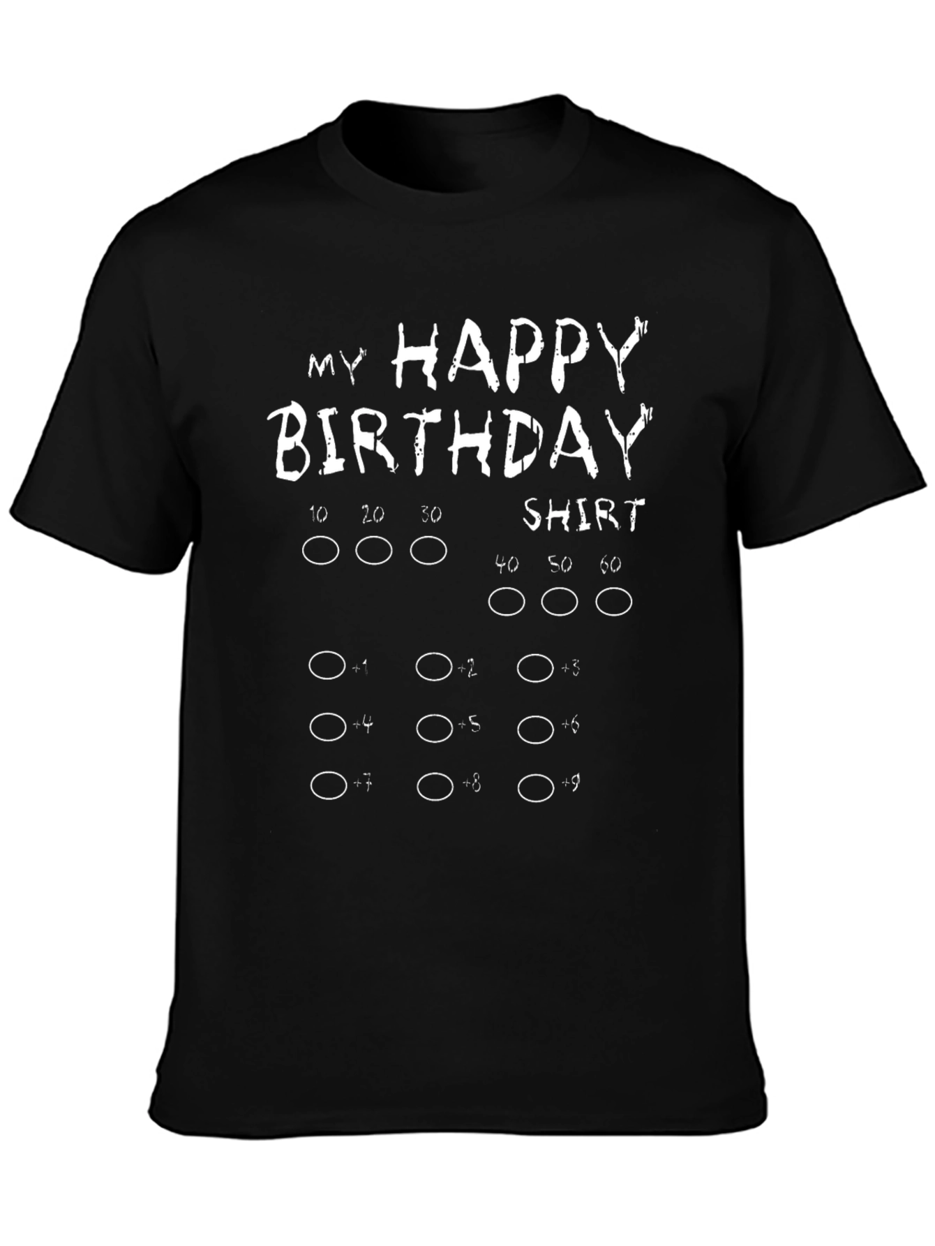 My Happy Birthday Shirt Funny Birthday Age T-Shirt