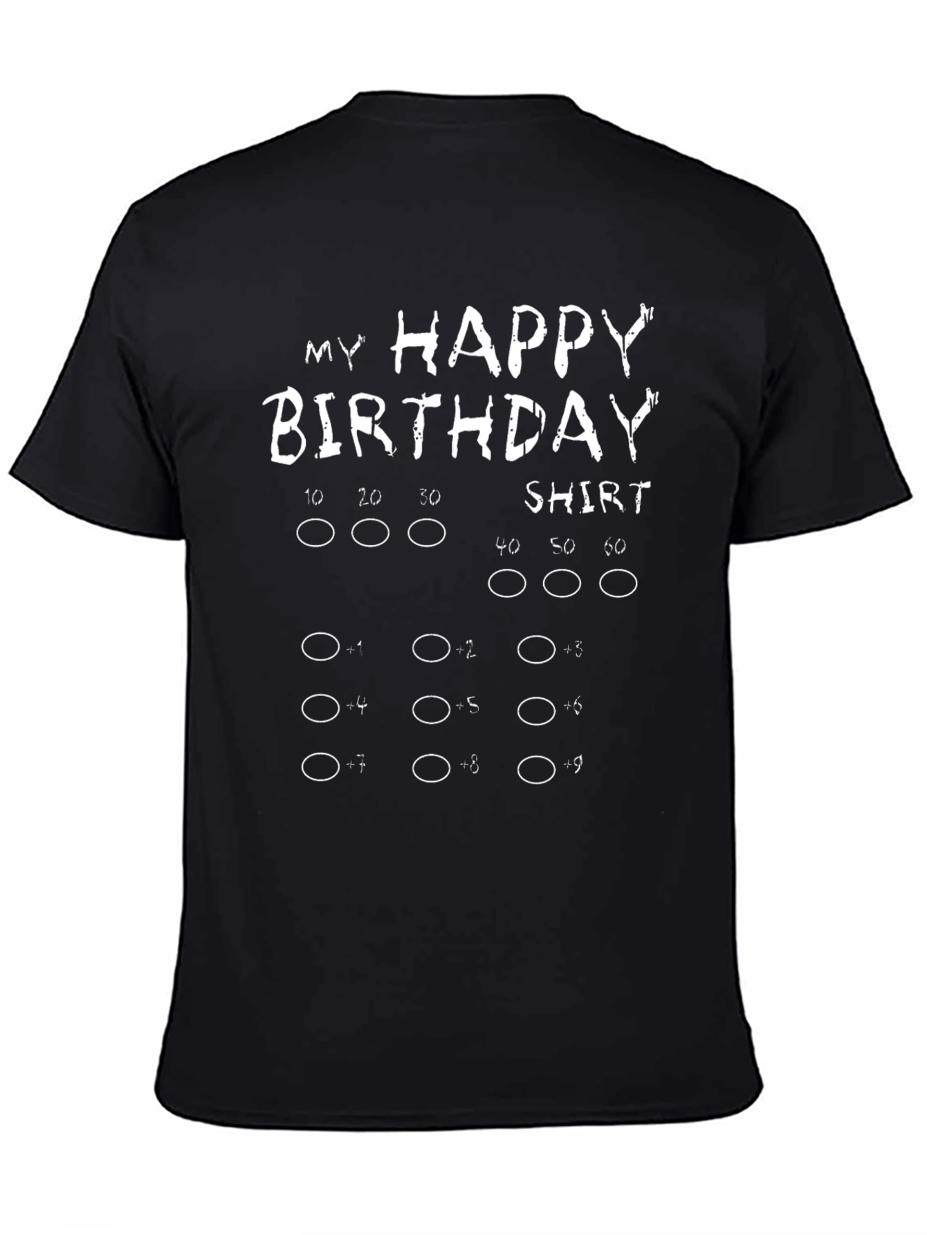 My Happy Birthday Shirt Funny Birthday Age T-Shirt