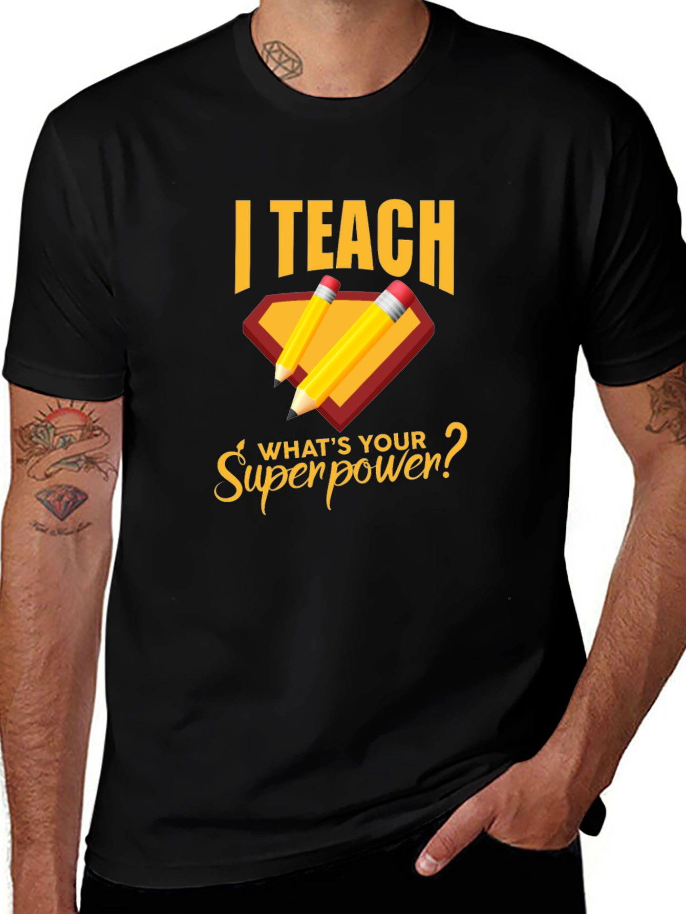I Teach Whats Your Superpower? T-Shirt