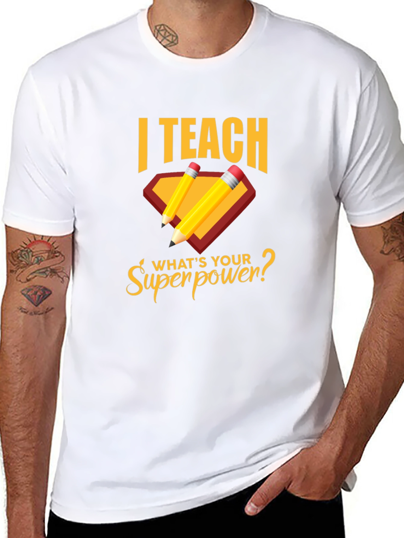 I Teach Whats Your Superpower? T-Shirt